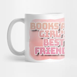 Books are girl's best friends Mug